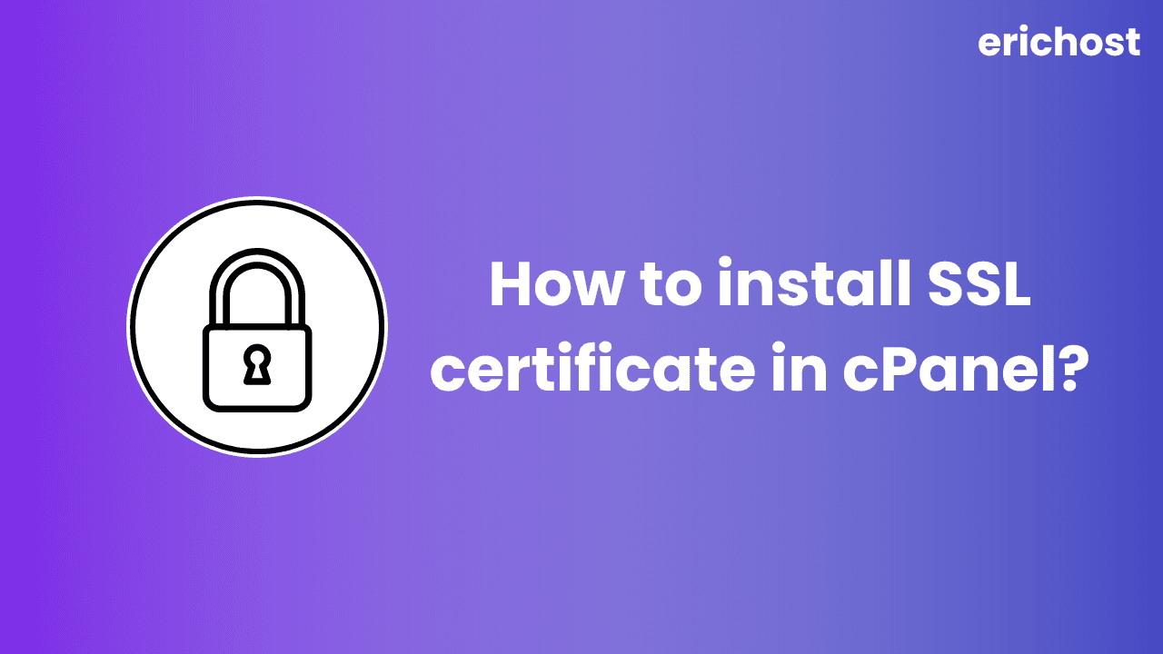 How to install SSL certificate in cPanel?