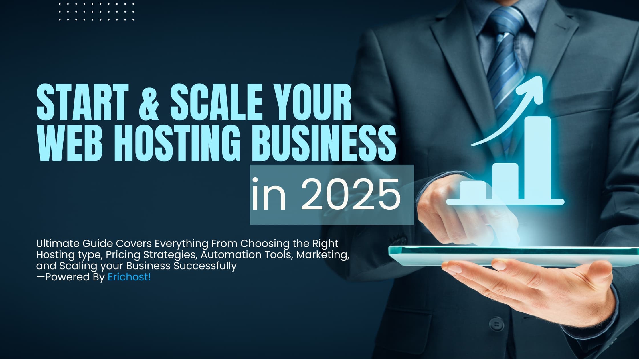 Start & Scale Your Web Hosting Business in 2025 – Ultimate Guide for Growth & Success