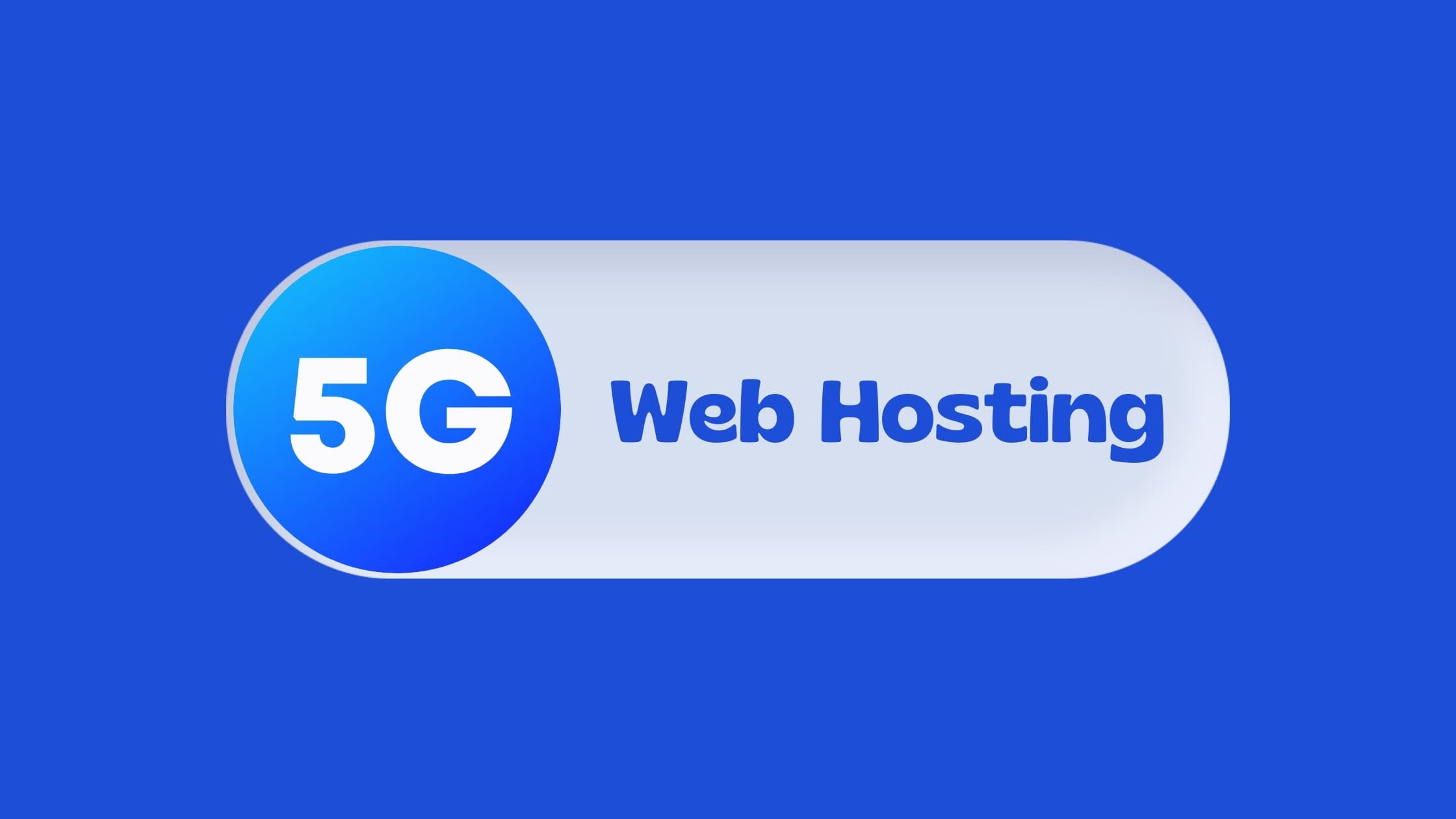 A 5G web hosting graphic with a blue and white theme, featuring the text "5G Web Hosting" inside a modern button-style design.
